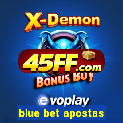 blue bet apostas